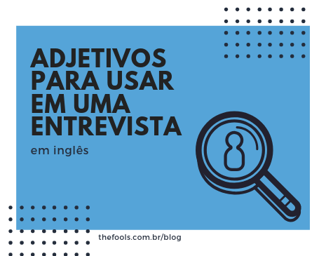 Adjetivos em inglês: guia completo + lista [2023] Blog Open English